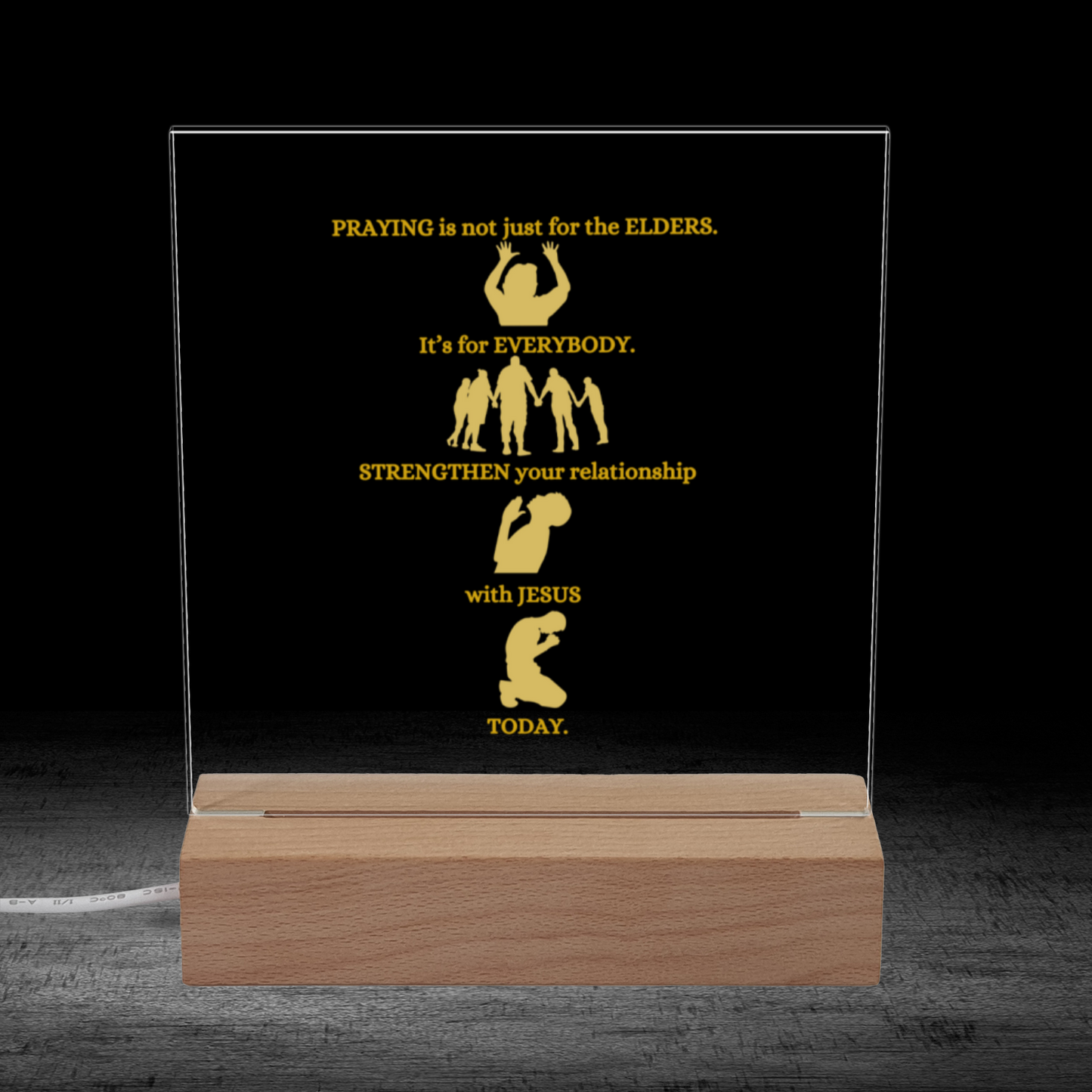 Praying Is for Everyone - Acrylic Plaque With Illuminated Wooden Base