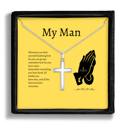 My Man - Remember How Far You've Come - Polished Stainless Steel Cross With Message Card