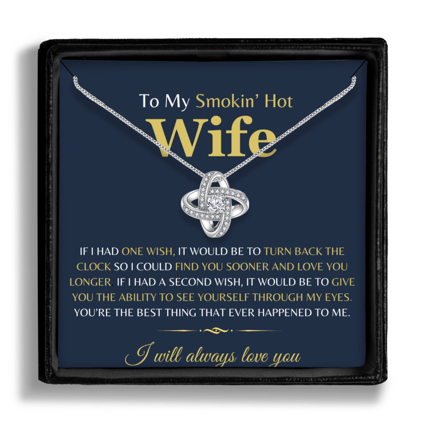 To My Smokin Hot Wife - Enduring Love Knot Necklace With Message Card