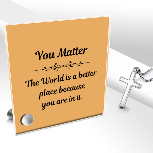 You Matter - Polished Stainless Steel Cross With Lumenglass Message Stand