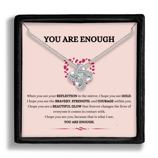 You Are Enough - Enduring Love Knot Necklace With Message Card